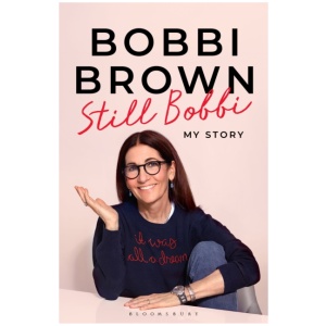 Still Bobbi: Stories of authenticity, resilience and reinvention from the iconic entrepreneur