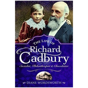 The Life of Richard Cadbury: Socialist, Philanthropist & Chocolatier