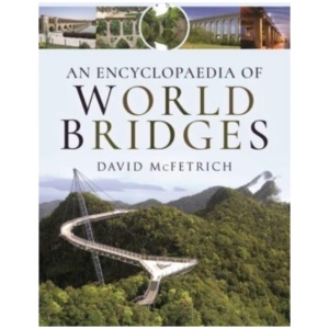 An Encyclopaedia of World Bridges