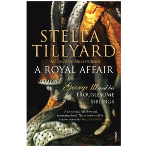 A Royal Affair: George III and his Troublesome Siblings