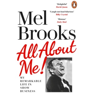 All About Me!: My Remarkable Life in Show Business