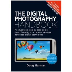 The Digital Photography Handbook: An Illustrated Step-by-step Guide