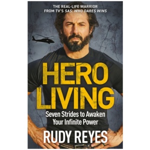 Hero Living: Seven Strides to Awaken Your Infinite Power