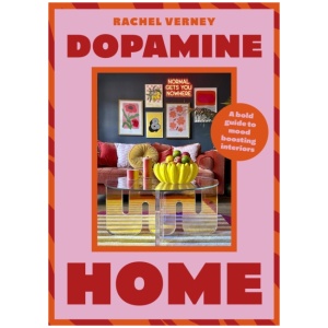 Dopamine Home: A bold guide to mood-boosting interiors