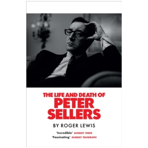 The Life and Death of Peter Sellers