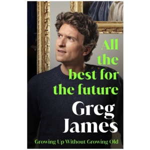 All the Best for the Future: Growing Up Without Growing Old