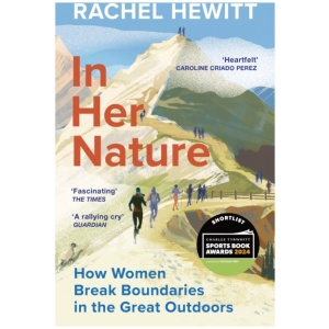 In Her Nature: How Women Break Boundaries in the Great Outdoors