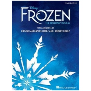 Frozen: Vocal Selections - the Broadway Musical