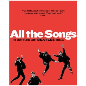 All The Songs: The Story Behind Every Beatles Release