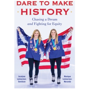 Dare to Make History: Chasing a Dream and Fighting for Equity