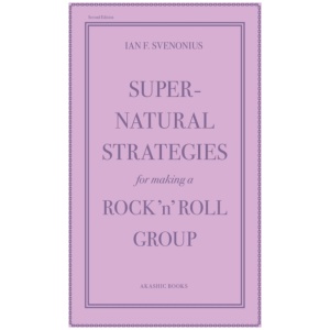 Supernatural Strategies for Making a Rock 'n' Roll Group (2nd Edition)