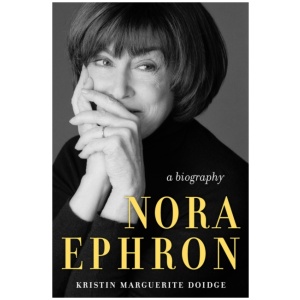 Nora Ephron: A Biography