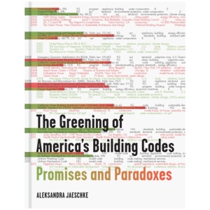 The Greening of America's Building Codes: Promises and Paradoxes