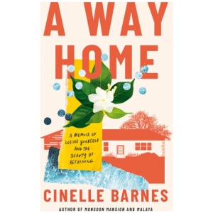 A Way Home: A Memoir of Losing Yourself, and the Beauty of Returning