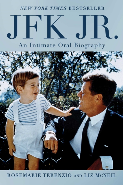 JFK Jr.: An Intimate Oral Biography