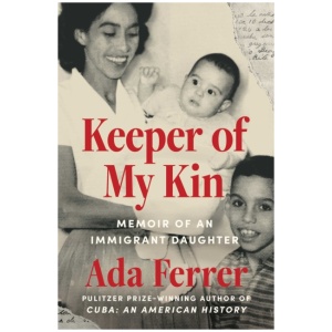 Keeper of My Kin: Memoir of an Immigrant Daughter