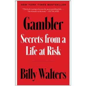 Gambler: Secrets from a Life at Risk