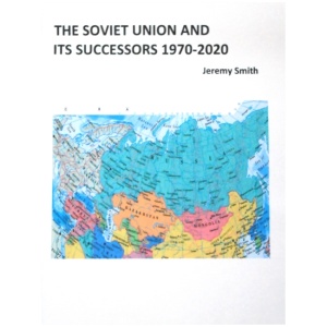 The Soviet Union and Its Successors 1970-2020