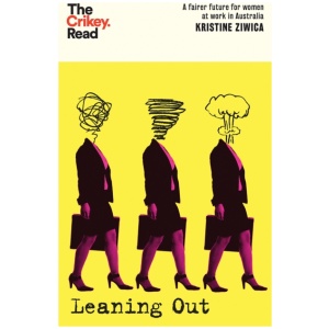 Leaning Out: A Fairer Future for Women at Work in Australia