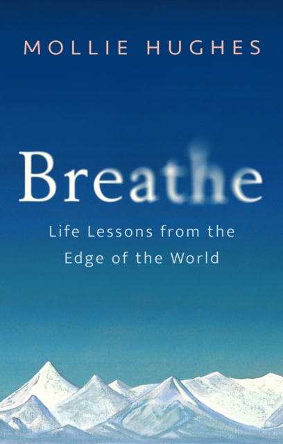 Breathe: Life Lessons from the Edge of the World