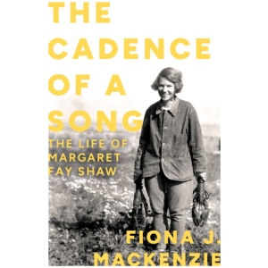 The Cadence of a Song: The Life of Margaret Fay Shaw