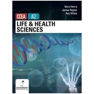 Life and Health Sciences for CCEA A2 Level