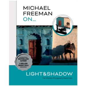 Michael Freeman On… Light & Shadow: The Ultimate Photography Masterclass