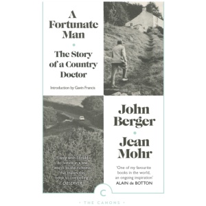 A Fortunate Man: The Story of a Country Doctor