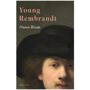 Young Rembrandt: A Biography