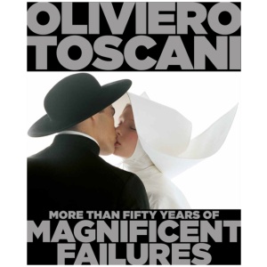 Oliviero Toscani: More Than Fifty Years of Magnificent Failures