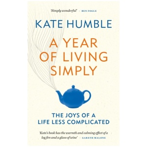 A Year of Living Simply: The joys of a life less complicated
