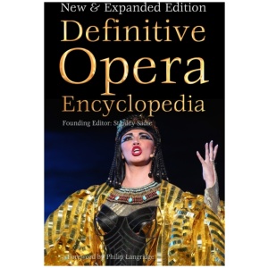 Definitive Opera Encyclopedia: New & Expanded Edition
