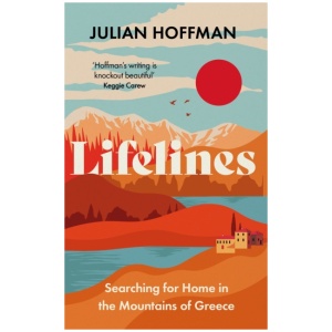 Lifelines: Searching for Home in the Mountains of Greece