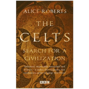 The Celts - Search for a Civilisation