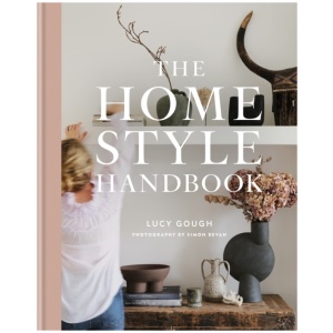 The Home Style Handbook: Understand your true style and how to implement it