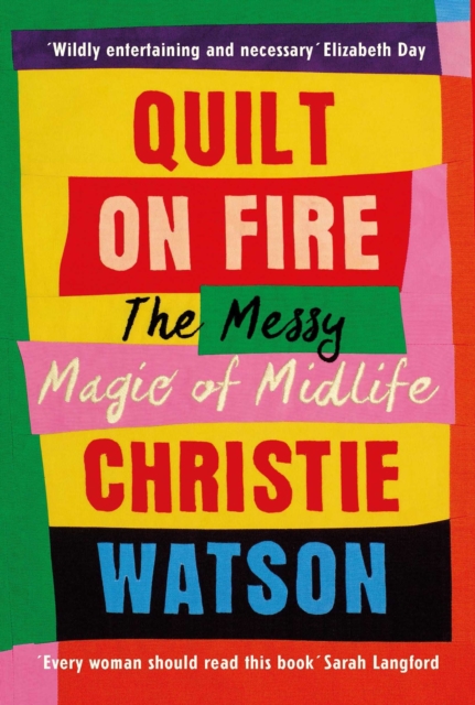 Quilt on Fire: Friendship, Dating, Sex and Love