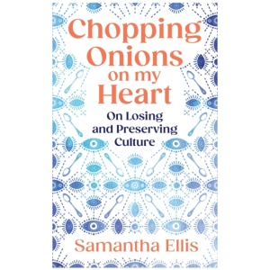 Chopping Onions on My Heart: On Losing and Preserving Culture