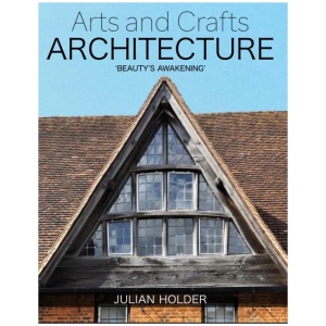 Arts and Crafts Architecture: 'Beauty's Awakening'
