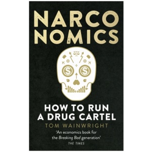 Narconomics: How To Run a Drug Cartel