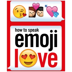 How to Speak Emoji Love