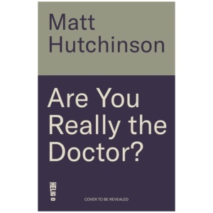Are You Really the Doctor?: My Life as a Black Doctor in the NHS