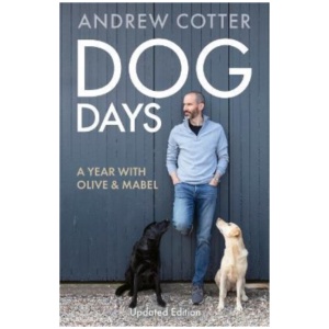 Dog Days: A Year with Olive & Mabel