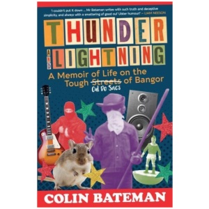 Thunder and Lightning: A Memoir of Life on the Tough Cul-de-Sacs of Bangor