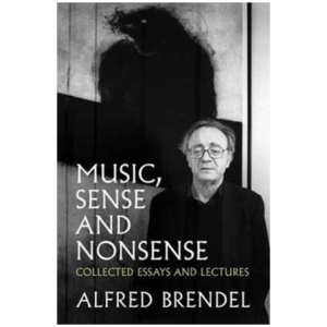 Music, Sense and Nonsense: Collected Essays and Lectures