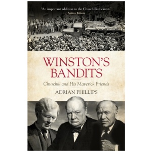 Winston's Bandits: Churchill and His Maverick Friends