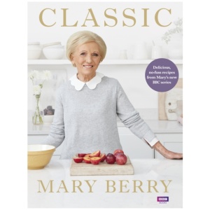 Classic: Delicious, no-fuss recipes from Mary’s new BBC series