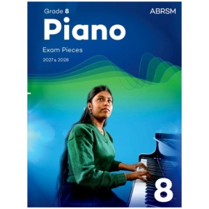Piano Exam Pieces 2027 & 2028, Abrsm Grade 8