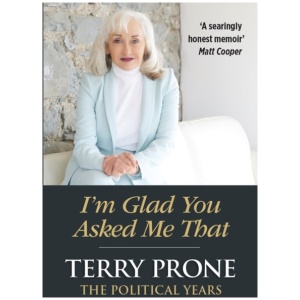 I'm Glad You Asked Me That: The Political Years