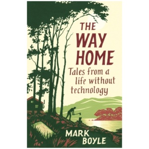 The Way Home: Tales from a life without technology