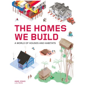 The Homes We Build: A World of Houses and Habitats